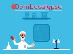 Dumbocalypse